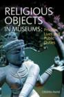 Image for Religious objects in museums  : private lives and public duties