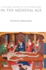 Image for A Cultural History of the Human Body in the Medieval Age