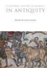 Image for A cultural history of animals in antiquity