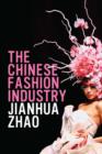 Image for The Chinese fashion industry  : an ethnographic approach