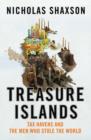 Image for Treasure islands  : tax havens - the darkest chapter in economic history since the slave trade
