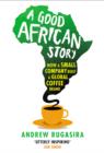 Image for A Good African Story