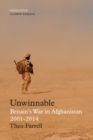 Image for Unwinnable  : Britain&#39;s war in Afghanistan, 2001-2014