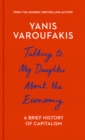 Image for Talking to my daughter about the economy  : a brief history of capitalism