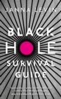 Image for Black hole survival guide