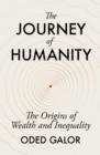 Image for The journey of humanity  : the origins of wealth and inequality