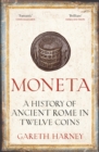 Image for Moneta  : a history of Ancient Rome in twelve coins