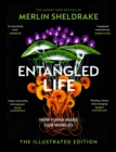Image for Entangled life  : how fungi make our worlds, change our minds and shape our futures