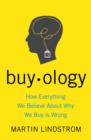 Image for Buyology  : how everything we believe about why we buy is wrong