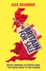 Image for Britain for sale  : British companies in foreign hands - the hidden threat to our economy