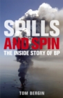 Image for Spills and spin  : the inside story of BP
