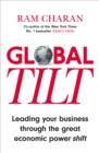 Image for Global tilt  : leading your business through the great economic power shift