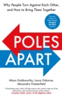 Image for Poles apart  : why people turn against each other, and how to bring them together