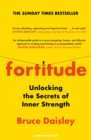 Image for Fortitude  : the secrets of inner strength and outer success