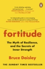 Image for Fortitude  : the secrets of inner strength and outer success