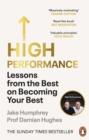 Image for High performance  : lessons from the best on becoming your best