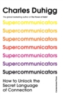 Image for Supercommunicators  : how to unlock the secret language of connection