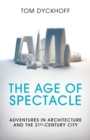 Image for The Age of Spectacle