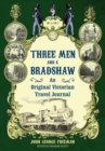 Image for Three men and a Bradshaw  : an original Victorian travel journal
