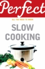 Image for Perfect Slow Cooking