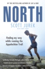 Image for North  : finding my way while running the Appalachian Trail