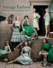 Image for Vintage fashion  : collecting and wearing designer classics