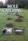 Image for Mole catching  : a practical guide