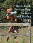 Image for Hunt, point, retrieve dogs for work and showing