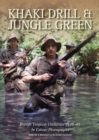 Image for Khaki drill &amp; jungle green  : British tropical uniforms, 1939-45 in colour photographs