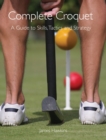 Image for Complete croquet  : a guide to skills, tactics and strategy
