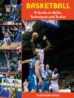 Image for Basketball  : a guide to skills, techniques and tactics