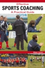 Image for Effective sports coaching  : a practical guide