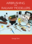 Image for Airbrushing for railway modellers