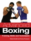 Image for Advanced boxing  : training, skills and techniques