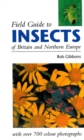 Image for Field guide to the insects of Britain &amp; Northern Europe