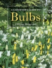 Image for A gardener&#39;s guide to bulbs