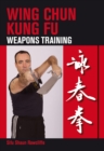 Image for Wing Chun kung fu  : weapons training