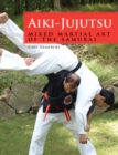 Image for Aiki-jujutsu  : mixed martial art of the Samurai