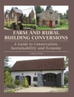 Image for Farm and rural building conversions: a guide to conservation, sustainability and economy