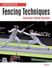 Image for Advanced fencing techniques: discussions with Bert Bracewell