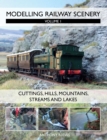 Image for Modelling railway scenery.: (Cuttings, hills, mountains, streams and lakes) : Volume 1,