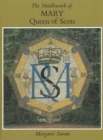Image for The needlework of Mary Queen of Scots