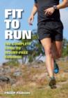 Image for Fit to run  : the complete guide to injury-free running