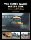 Image for The South Wales direct line: history and working