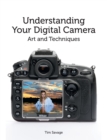 Image for Understanding your digital camera: art and techniques