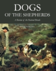 Image for Dogs of the shepherds  : a review of the pastoral breeds