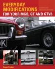 Image for Everyday modifications for your MGB, GT and GTV8  : how to make your classic car easier to live with and enjoy