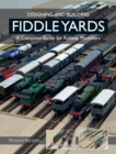 Image for Designing and building fiddle yards  : a complete guide for railway modellers