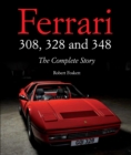Image for Ferrari 308, 328 &amp; 348: the complete story
