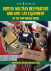 Image for EM38 British military respirators and anti-gas equipment of the two world wars
